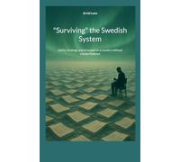 "Surviving" the Swedish System: clarity, strategy and structure in a country without counterbalance