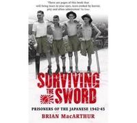Surviving the Sword MacArthur, Brian (Auteur)