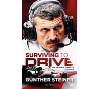 Surviving to drive Une saison de Formule 1 chez Haas - Günther Steiner - Talent Sport - broché - Guide