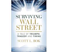 Surviving Wall Street: A Tale of Triumph, Tragedy and Timing