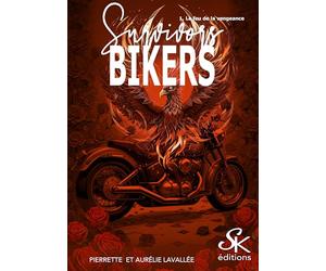 Survivors bikers: Tome 1, Le feu de la vengeance