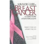 Survivors' Guide to Breast Cancer Robert C. Fore, Rorie E. Fore (Auteur)