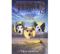 Survivors: Tales from the Packs: Three Action-Packed Novellas About Dog and Wolf Pack Survival for Kids (Ages 8-12)