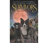 Survivors: The Gathering Darkness #4: Red Moon Rising