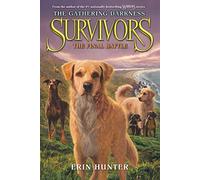 Survivors: The Gathering Darkness #6: The Final Battle: An Action-Packed Animal Adventure About Stopping a Traitor for Children (Ages 8-12)