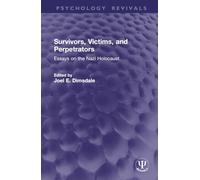 Survivors, Victims, and Perpetrators: Essays on the Nazi Holocaust