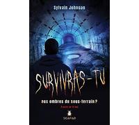 Survivras-tu au massacre aux ombres du sous-terrain ?