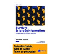 Survivre à la désinformation: Entretiens avec Nicolas Gauthier