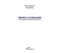 Survivre à la globalisation – Les stratégies incertaines des petits États