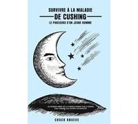 Survivre à la Maladie de Cushing: Le parcours d'un jeune homme