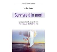 Survivre à la Mort - Une journaliste enquête sur les preuves de l'après-vie - Leslie Kean - Dervy-Livres - broché - Essai