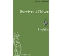 Survivre à l'hiver Bernd Heinrich (Auteur)