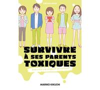 Survivre à ses parents toxiques - Vous n'êtes pas obligés de les pardonner