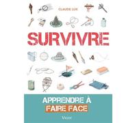 Survivre: Apprendre à faire face