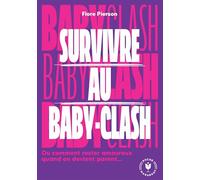 Survivre au baby clash