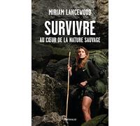 Survivre au coeur de la nature sauvage