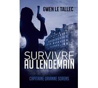 Survivre au lendemain: Capitaine Orianne Sorens