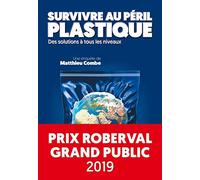 Survivre au péril plastique: Des solutions à tous les niveaux