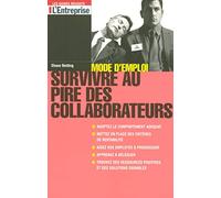 Survivre au pire des collaborateurs