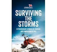 Survivre aux tempêtes : Histoires extraordinaires de courage et de compassion en mer, RN