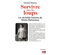 Survivre avec les loups la véritable histoire de Misha Defonseca - Lionel Duroy - Xo - broché - Livre
