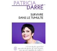 Survivre dans le tumulte Patricia Darré (Auteur)
