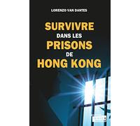 Survivre dans les prisons de Hong Kong