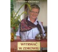 Survivre en bonne santé - Stefania Korżawska (Buch auf Polnisch)