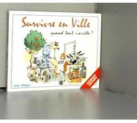 Survivre en Ville... quand tout s'arrête !