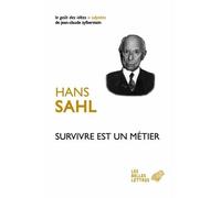 Survivre est un métier - Hans Sahl - Belles Lettres - broché - Roman