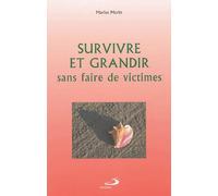 Survivre Et Grandir Sans Faire De Victimes
