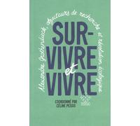 Survivre Et Vivre - Alexandre Grothendieck, Objecteurs De Recherche Et Révolution Écologique
