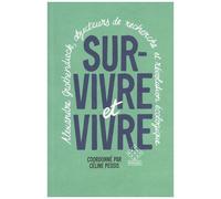 Survivre Et Vivre - Alexandre Grothendieck, Objecteurs De Recherche Et Révolution Écologique