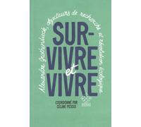 Survivre et vivre: Alexandre Grothendieck, objecteurs de recherche et révolution écologique