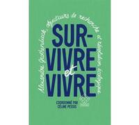 Survivre et vivre Céline Pessis (Coordination éditoriale)