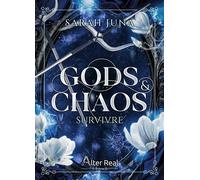 Survivre Gods & Chaos - T01 - Sarah Juna - Alter Real - broché - Roman