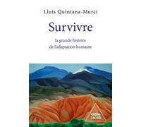 Survivre, la grande histoire de l'adaptation humaine - Lluis Quintana Murci - Odile Jacob - broché - Essai