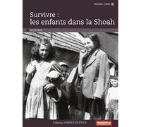 Survivre : les enfants dans la Shoah - Michèle Gans - Ouest France - broché - Etude