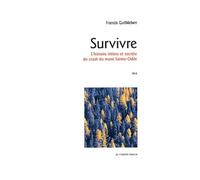 Survivre: L'histoire intime et secrete du crash...