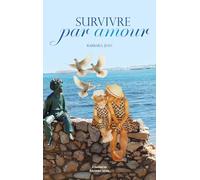 Survivre par amour
