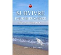 survivre pour mieux vivre