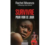 Survivre pour voir ce jour