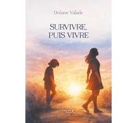 Survivre, puis vivre