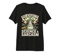 Survivre purement sur la Science et l'humour Sarcastique T-Shirt Haut de Gamme