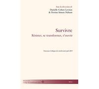 Survivre: Résister, se transformer, s'ouvrir