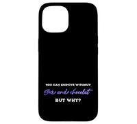 Survivre sans Sexe ni Chocolat, mais Pourquoi Citation Humour Adulte Coque pour iPhone 15