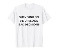 Survivre sur S'mores et Les Mauvaises décisions Camping Fun T-Shirt