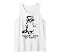 Survivre Uniquement par dépit d'un drôle de Raton Laveur Sarcastique Débardeur