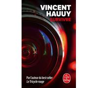 Survivre - Vincent Hauuy - Lgf - Poche - Roman