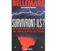 Survivront ils ? : 45 suspenses où la vie se joue à pile ou face